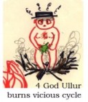 4 God Ullur burns vicious cycle