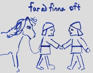 Far að finna opt (go often to visit)