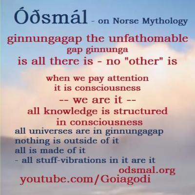 ginnungagap - the unfathomable gap ginnunga - is all there is