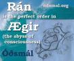 Rán is the perfect order in Ægir - the abyss of consciousness
