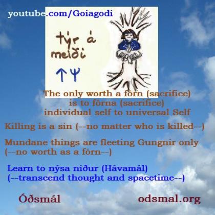 The only worth a fórn (sacrifice) is to fórna (sacrifice) individual self to universal Self