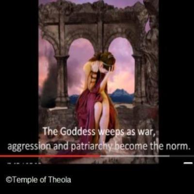The Goddess weeps as war, aggression and patriarchy become the norm